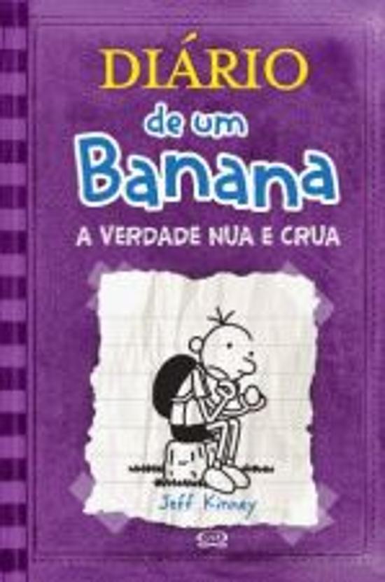 DIARIO DE UM BANANA - A VERDADE NUA E CRUA