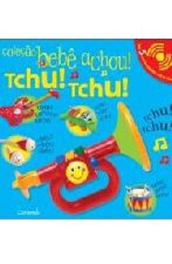 BEBE ACHOU! - TCHU! TCHU!