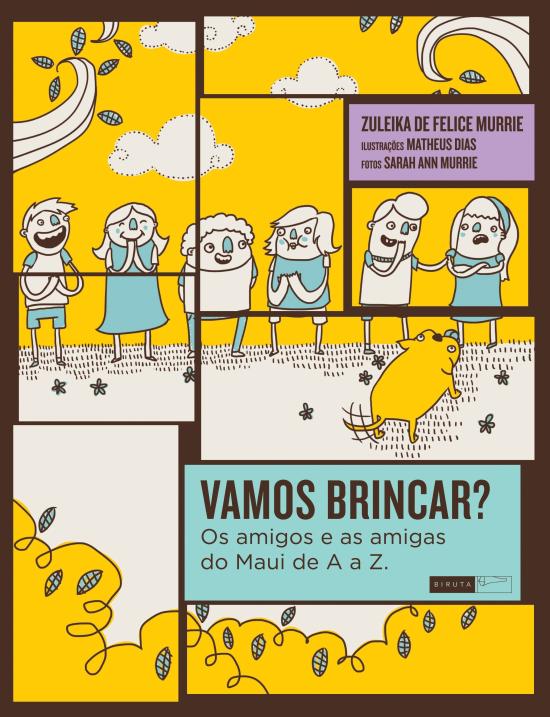 VAMOS BRINCAR? - OS AMIGOS E AS AMIGAS DO MAUI DE