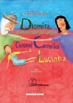 DIOMIRA - A SHERAZADE DO SERTAO, O CORONEL CARRERA