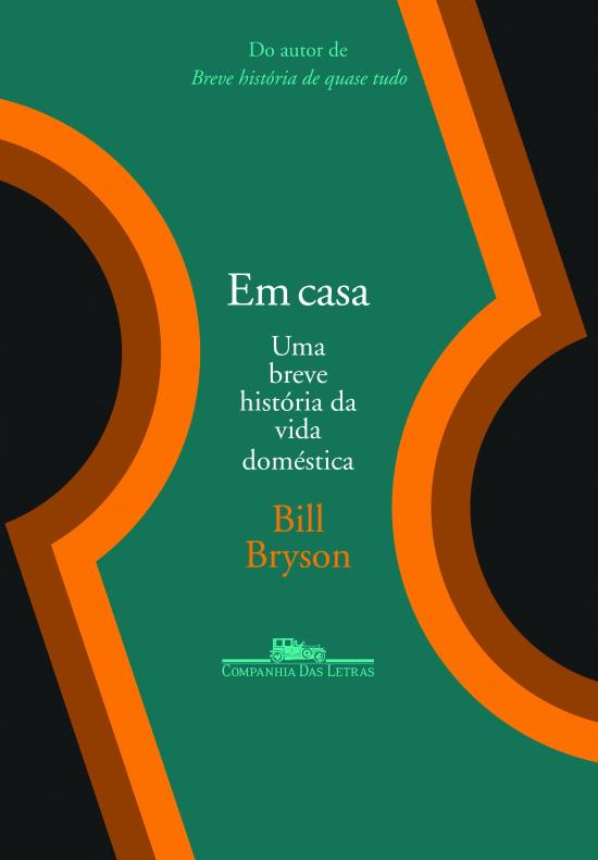 EM CASA - UMA BREVE HISTORIA DA VIDA DOMESTICA