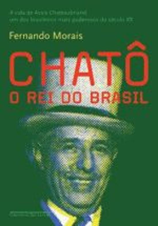 CHATO - O REI DO BRASIL