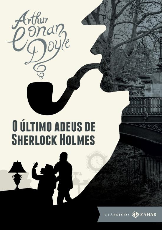ULTIMO ADEUS DE SHERLOCK HOLMES, O