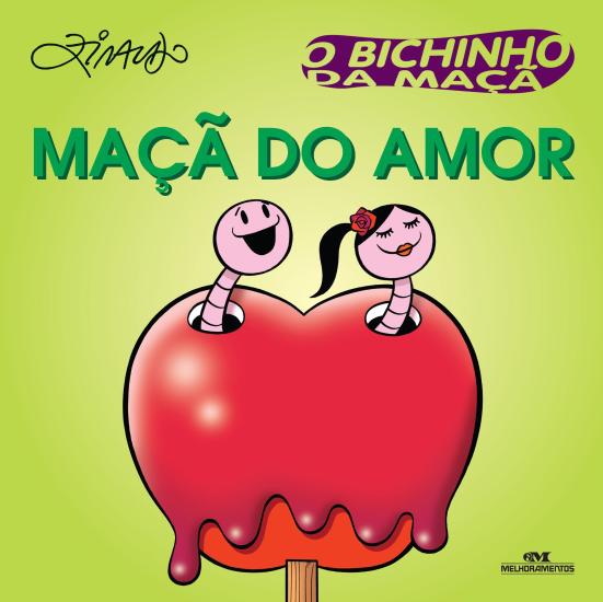 BICHINHO DA MACA, O - MACA DO AMOR