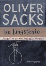 TIO TUNGSTENIO - MEMORIAS DE UMA INFANCIA QUIMICA