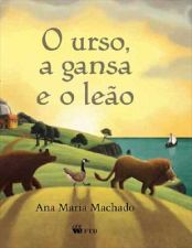 URSO, A GANSA E O LEAO, O