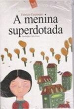 MENINA SUPERDOTADA, A