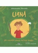 UANA - UM CURUMIM ENTRE MUITAS LENDAS
