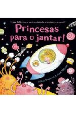 PRINCESAS PARA O JANTAR!
