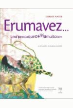 ERUMAVEZ... UMA PESSOA QUE OUVIA MUITO BEM