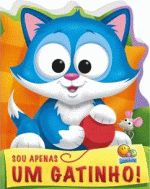 ARREGALADOS! - SOU APENAS UM GATINHO!