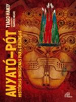 AWYATO-POT - HISTORIAS INDIGENAS PARA CRIANCAS