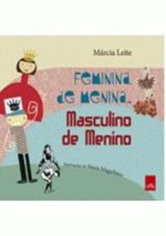 FEMININA DE MENINA, MASCULINA DE MENINO