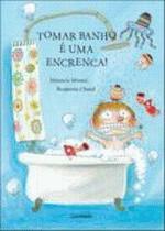 TOMAR BANHO E UMA ENCRENCA