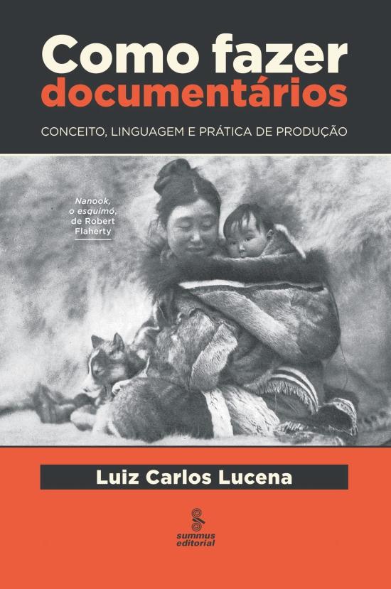 COMO FAZER DOCUMENTARIOS - CONCEITO, LINGUEGEM E P