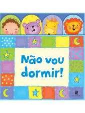 NAO VOU DORMIR!