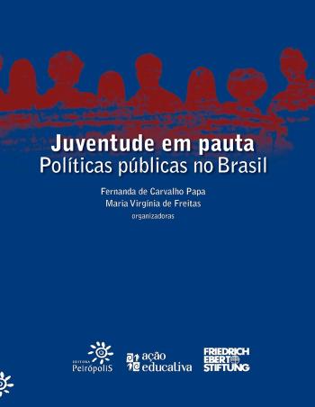 JUVENTUDE EM PAUTA - POLITICAS PUBLICAS NO BRASIL