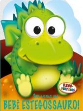 DINO-FERINHAS - SOU APENAS UM BEBE ESTEGOSSAURO!