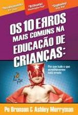 10 ERROS MAIS COMUNS NA EDUCACAO DE CRIANCAS, OS