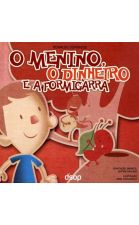 MENINO, O DINHEIRO E A FORMIGARRA, O