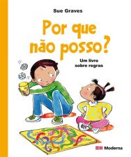 POR QUE NAO POSSO? - UM LIVRO SOBRE REGRAS