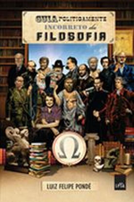 GUIA POLITICAMENTE INCORRETO DA FILOSOFIA