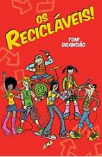 RECICLAVEIS!, OS
