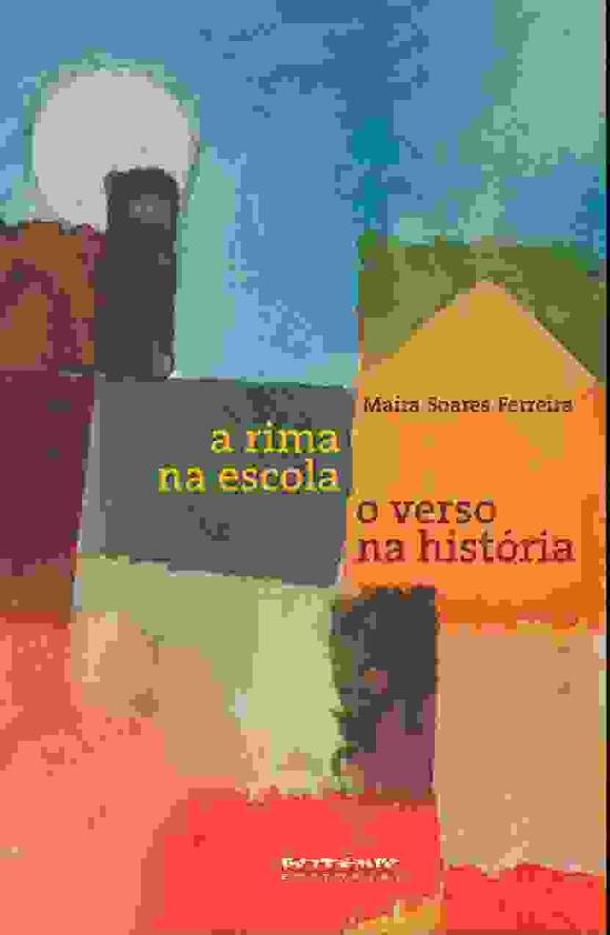 RIMA NA ESCOLA, O VERSO NA HISTORIA, A