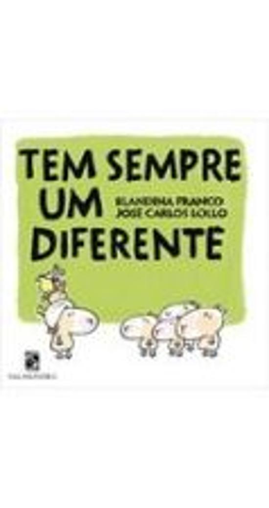 TEM SEMPRE UM DIFERENTE