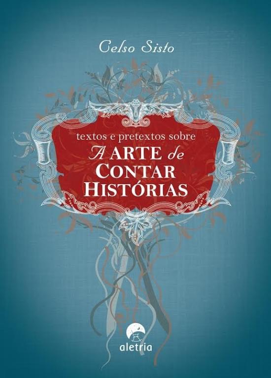 TEXTOS E PRETEXTOS SOBRE A ARTE DE CONTAR HISTORIA