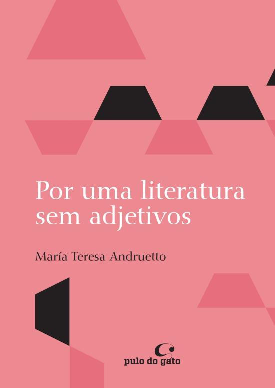 POR UMA LITERATURA SEM ADJETIVOS