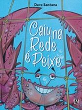 CAIU NA REDE E PEIXE