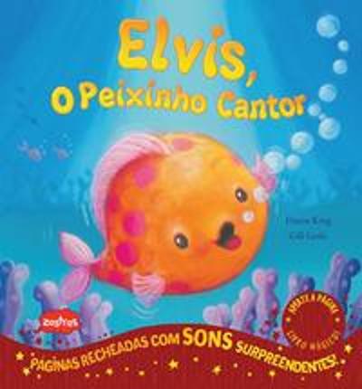 ELVIS, O PEIXINHO CANTOR