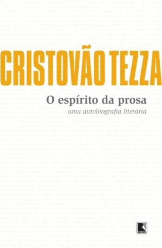 ESPIRITO DA PROSA, O - UMA AUTOBIOGRAFIA LITERARIA