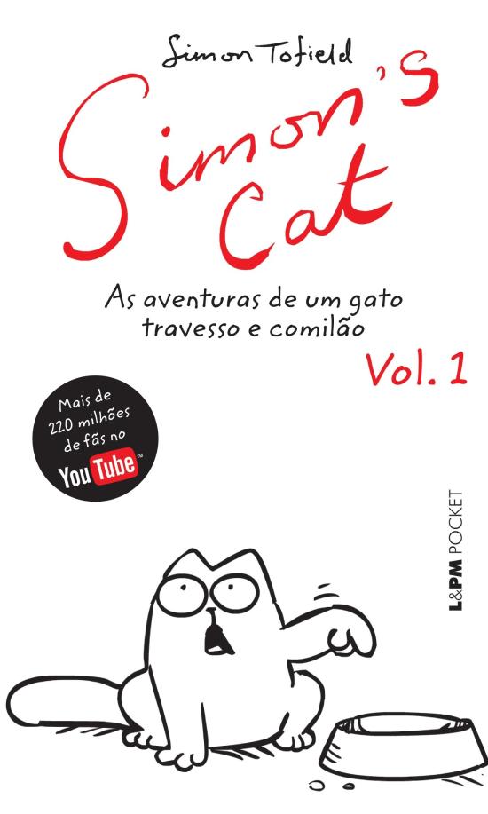 SIMON'S CAT - AS AVENTURAS DE UM GATO TRAVESSO E C