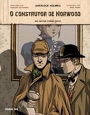 SHERLOCK HOLMES - O CONSTRUTOR DE NORWOOD