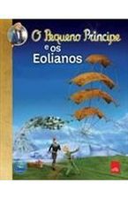 PEQUENO PRINCIPE E OS EOLIANOS, O