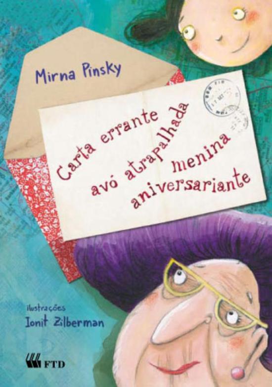 CARTA ERRANTE, AVO ATRAPALHADA, MENINA ANIVERSARIA