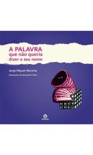 PALAVRA QUE NAO QUERIA DIZER O SEU NOME, A