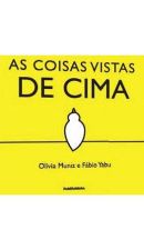 COISAS VISTAS DE CIMA, AS