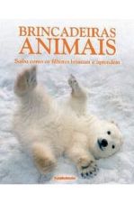 BRINCADEIRAS ANIMAIS - SAIBA COMO OS FILHOTES BRIN