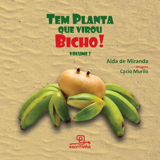 TEM PLANTA QUE VIROU BICHO! - V. 2