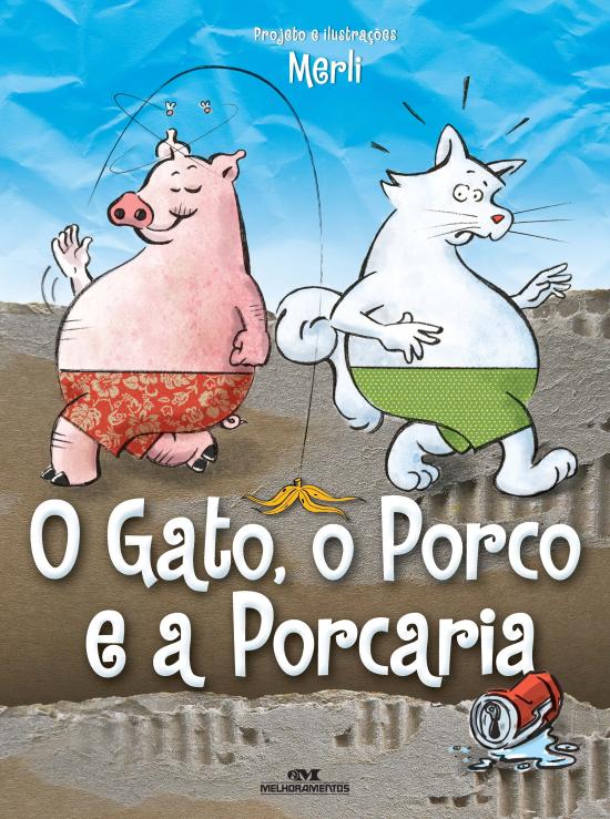 GATO, O PORCO E A PORCARIA, O