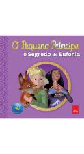 PEQUENO PRINCIPE, O - O SEGREDO DE EUFONIA