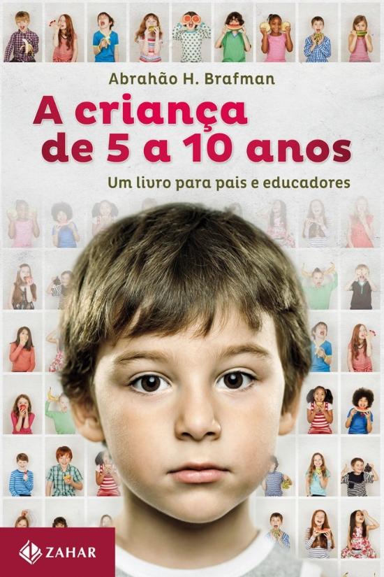 CRIANCA DE 5 A 10 ANOS, A - UM LIVRO PARA PAIS E E