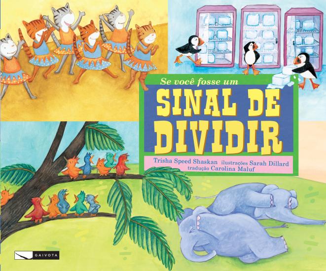 SE VOCE FOSSE UM SINAL DE DIVIDIR