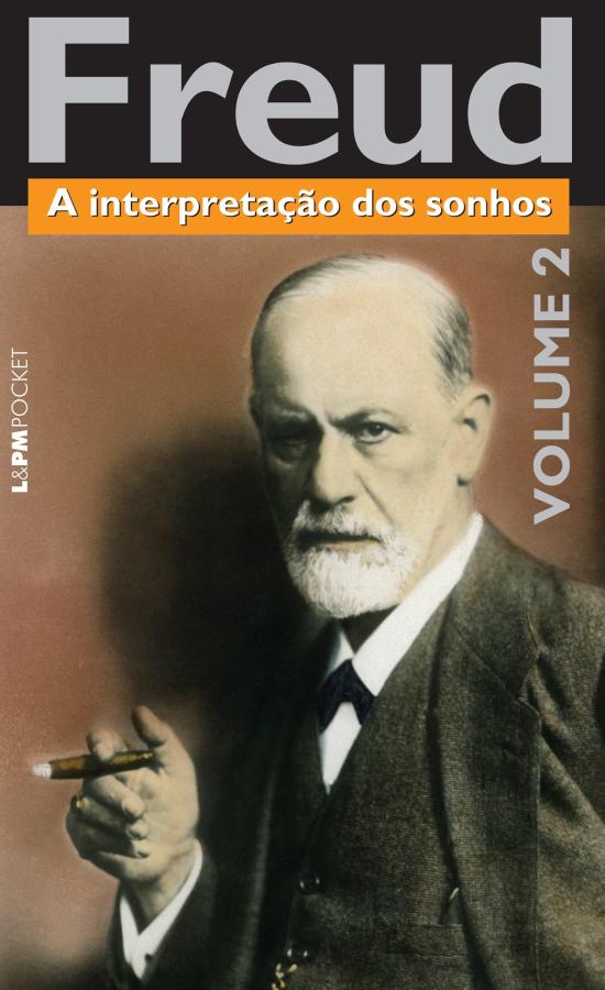 FREUD - A INTERPRETACAO DOS SONHOS - V. 02
