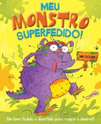 MEU MONSTRO SUPERFEDIDO!