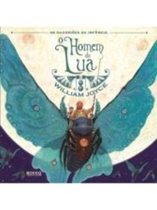 HOMEM DA LUA, O - OS GUARDIOES DA INFANCIA