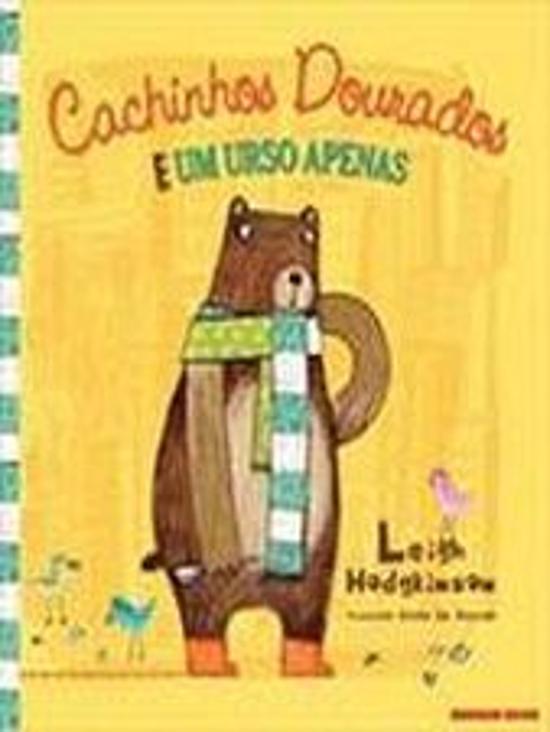 CACHINHOS DOURADOS E UM URSO APENAS